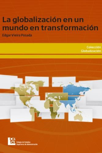 La Globalización en un mundo en transformación | Edgar Vieira Posada