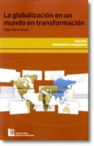 La Globalización en un mundo en transformación | Edgar Vieira Posada
