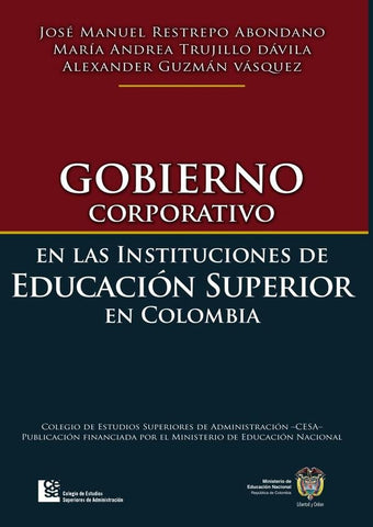 Gobierno Corporativo en las instituciones de educación superior en Colombia | Alexander Guzmán, María Andrea y otros