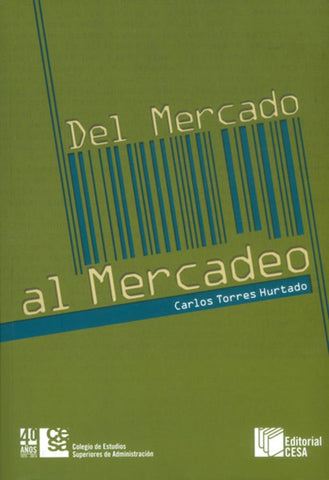 Del Mercado al Mercadeo | Carlos Torres Hurtado