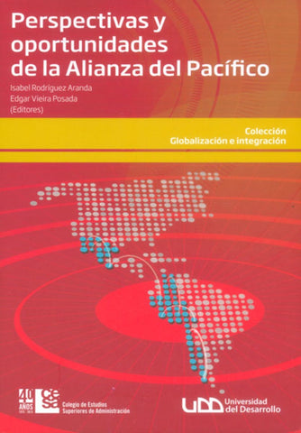 Perspectivas y oportunidades de la Alianza del Pacífico | Edgar Vieira Posada