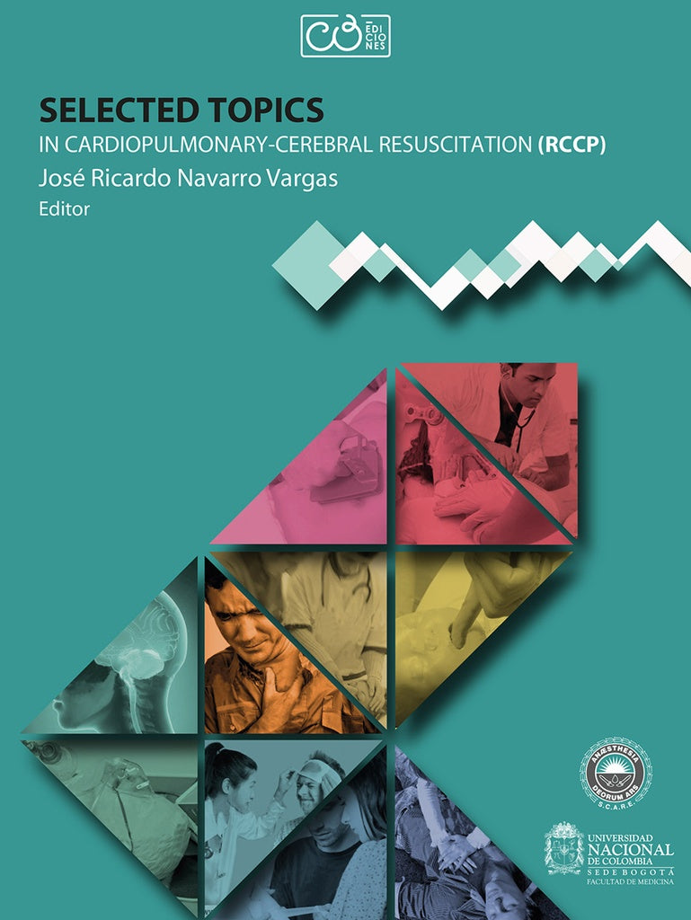 Selected Topics in Cardiopulmonary Carebral Resuscitation (CPCR) | José Ricardo Navarro Vargas