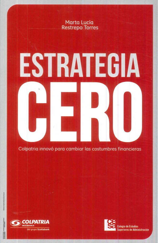 Estrategia cero: Colpatria innovó para cambiar las costumbres financieras | Marta Lucía Restrepo Torres
