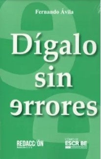 Digalo sin errores | Fernando  Avila Gomez