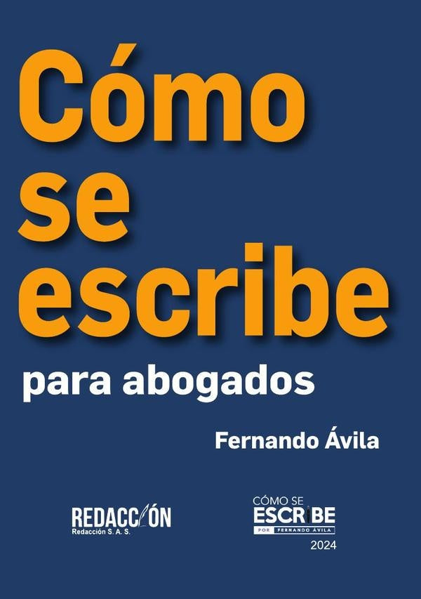 Como se escribe para abogados | Fernando  Avila Gomez