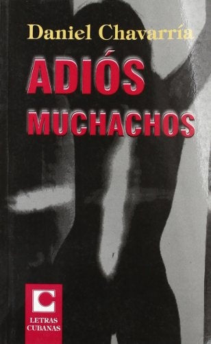 ADIOS MUCHACHOS | Daniel Chavarria