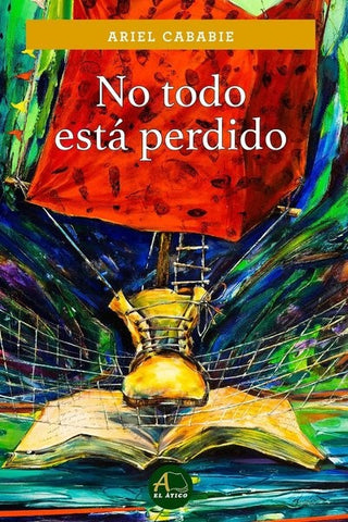 NO TODO ESTA PERDIDO.. | Ariel Cababie
