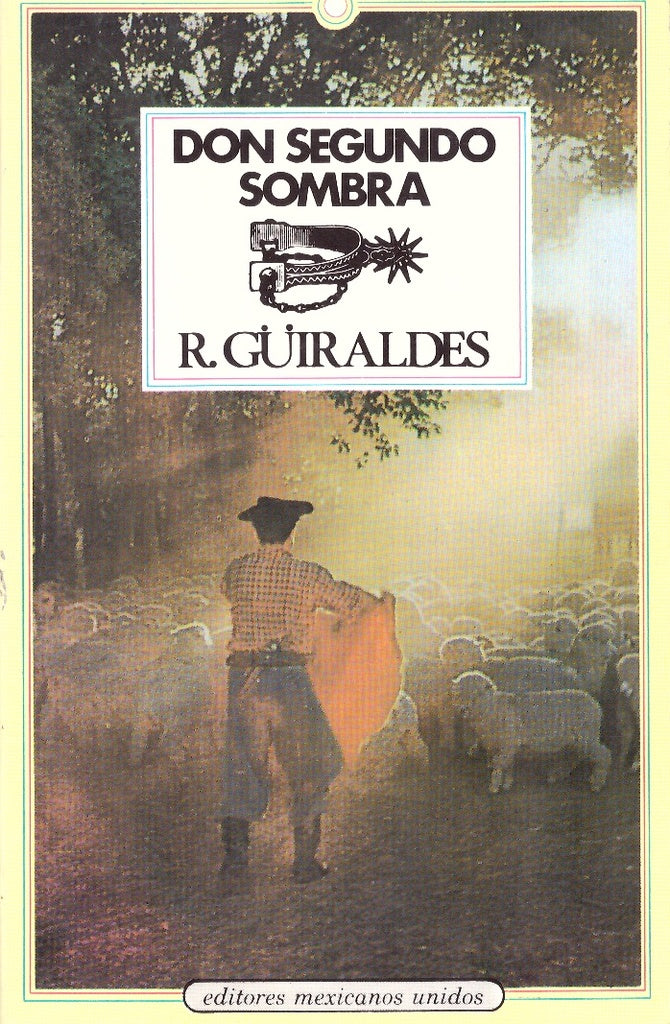 Don Segundo Sombra * | RICARDO GUIRALDES