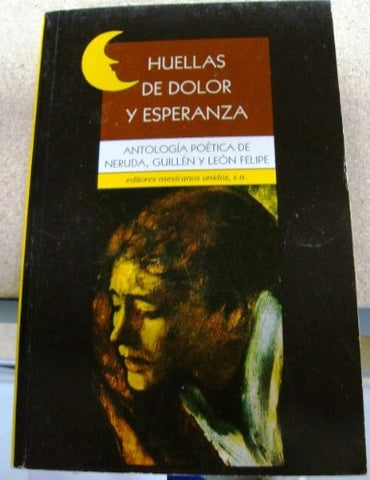 HUELLAS DE DOLOR Y ESPERANZA. ANTOLOGIA POETICA..
