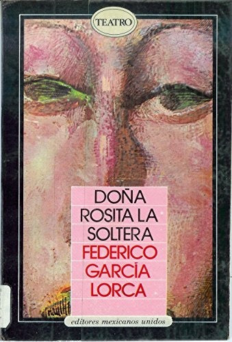 Doña Rosita la soltera | Federico García Lorca