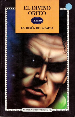 EL DIVINO ORFEO*. | Pedro Calderón de la Barca