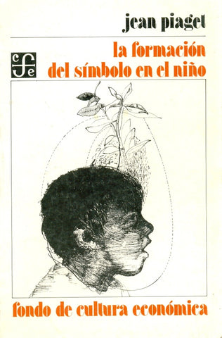 LA FORMACION DEL SIMBOLO EN EL NIÑO.. | Jean Piaget