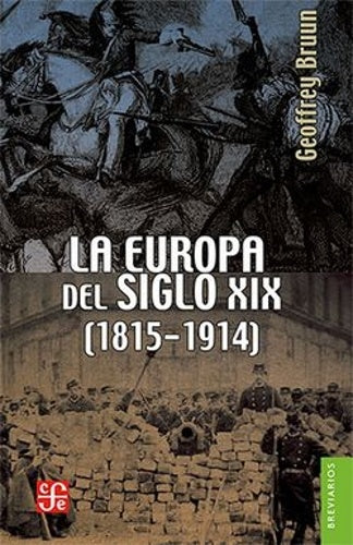 La Europa del siglo XIX, 1815-1914 | Geoffrey Bruun
