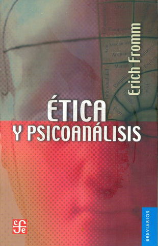 ETICA Y PSICOANALISIS.. | Fromm Erich