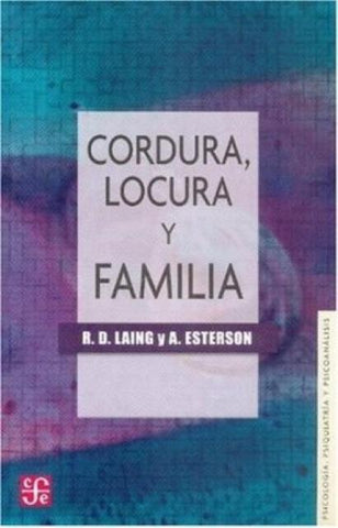 CORDURA, LOCURA Y FAMILIA.. | Ronald David Laing