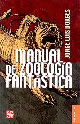 Manual de zoologia fantastica  | JORGE LUIS BORGES
