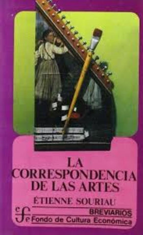LA CORRESPONDENCIA DE LAS ARTES | Etienne Souriau