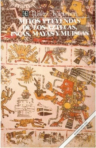 Mitos y Leyendas de los Aztecas, Incas, Mayas y Músicos | Krickeberg Walter