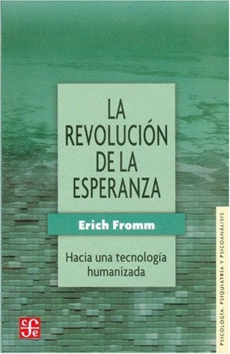 La revolucion de la esperanza  | Fromm, Erich