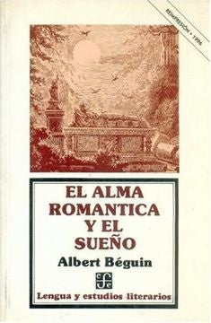 EL ALMA ROMANTICA Y EL SUEÑO.. | Albert Beguin