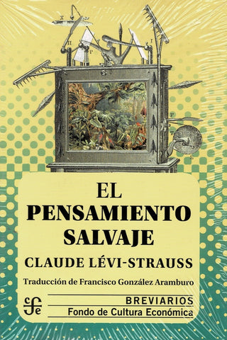 EL PENSAMIENTO SALVAJE.. | Claude Levi-Strauss