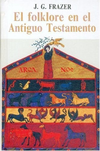 El folklore en el antiguo testamento (Spanish Edition) | JamesGeorge Frazer