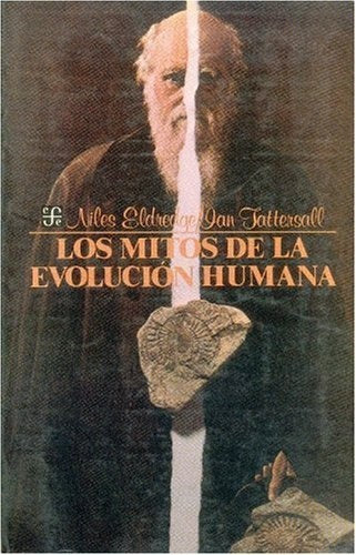 Los mitos de la evolución humana  | Niles Eldredge