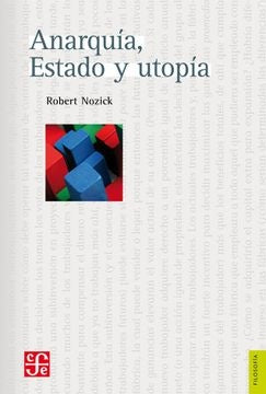 ANARQUIA, ESTADO Y UTOPIA.. | Robert Nozick