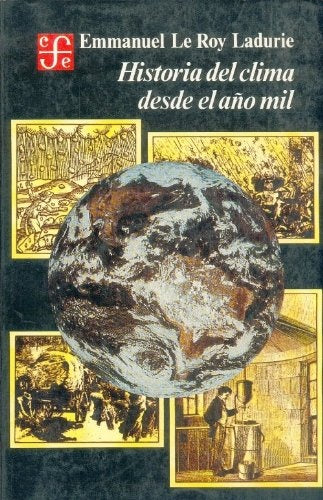 Historia del clima desde el año mil | Emmanuel Le  Roy Ladurie
