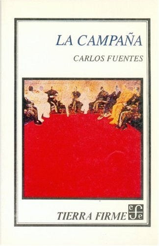 LA CAMPAÑA.. | Carlos Fuentes