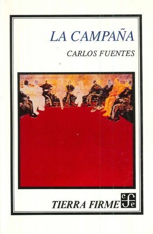 LA CAMPAÑA.. | Carlos Fuentes