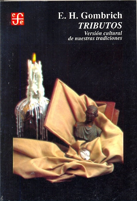 TRIBUTOS. VERSION CULTURAL DE NTRAS. TRADIC | ErnstH. Gombrich
