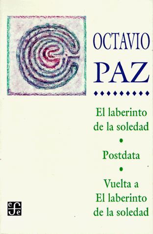 EL LABERINTO DE LA SOLEDAD Y OTROS CUENTOS | Octavio Paz
