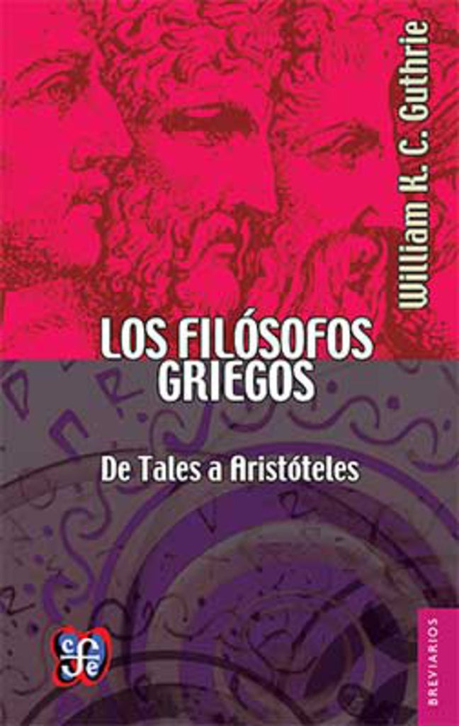 LOS FILOSOFOS GRIEGOS.. | W.K.C. GUTHRIE