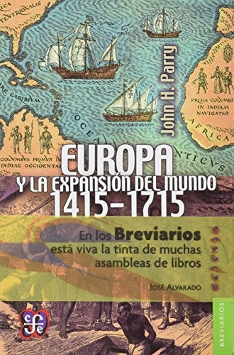 Europa y la expansiòn del mundo 1415-1715 | John Party