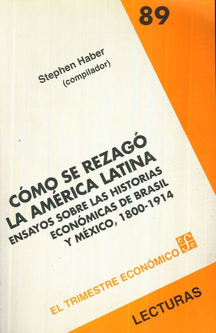 COMO SE REZAGO LA AMERICA LATINA.. | Haber, Stephen