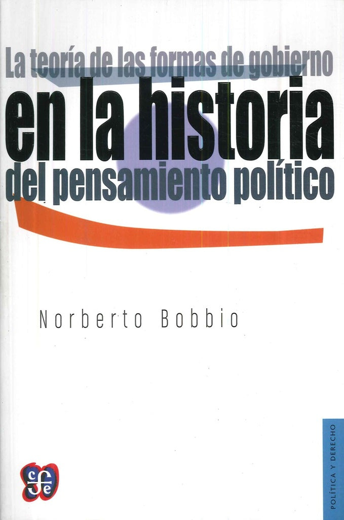 La teoria de las formas de gobierno en la historia del pensamiento politico. Ano academico 1975-1976 | Bobbio, Norberto