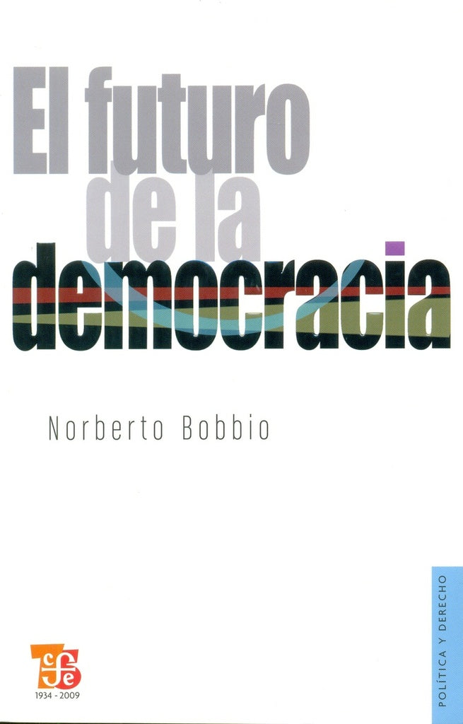 EL FUTURO DE LA DEMOCRACIA.. | Bobbio Norberto