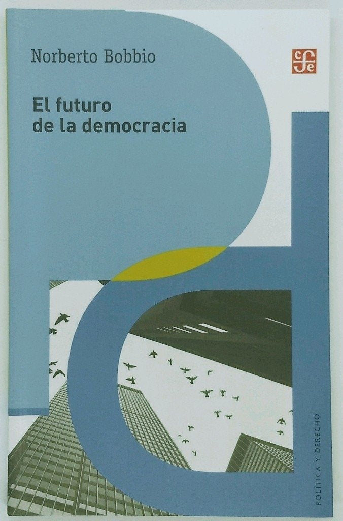 EL FUTURO DE LA DEMOCRACIA.. | Bobbio Norberto