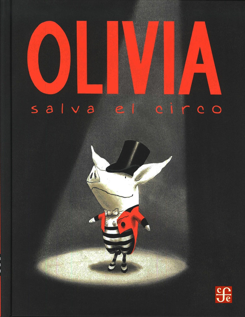 OLIVIA SALVA EL CIRCO.. | Ian Falconer