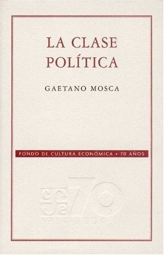 La clase politica (Spanish Edition) | Gaetano Mosca