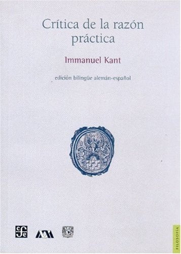 CRITICA DE LA RAZON PRACTICA (ED. BILINGÜE ALEMAN-ESPAÑOL).. | Immanuel Kant