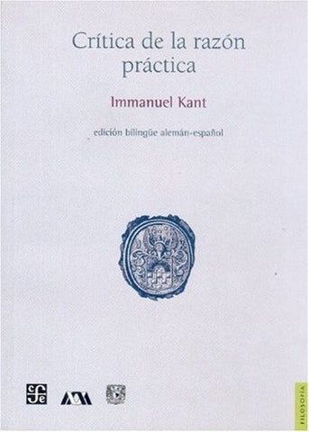 CRITICA DE LA RAZON PRACTICA (ED. BILINGÜE ALEMAN-ESPAÑOL).. | Immanuel Kant