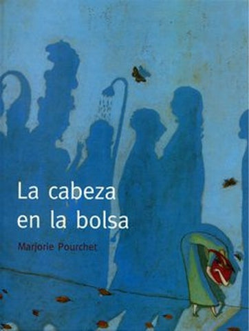 LA CABEZA EN LA BOLSA.. | Pourchet, Marjorie