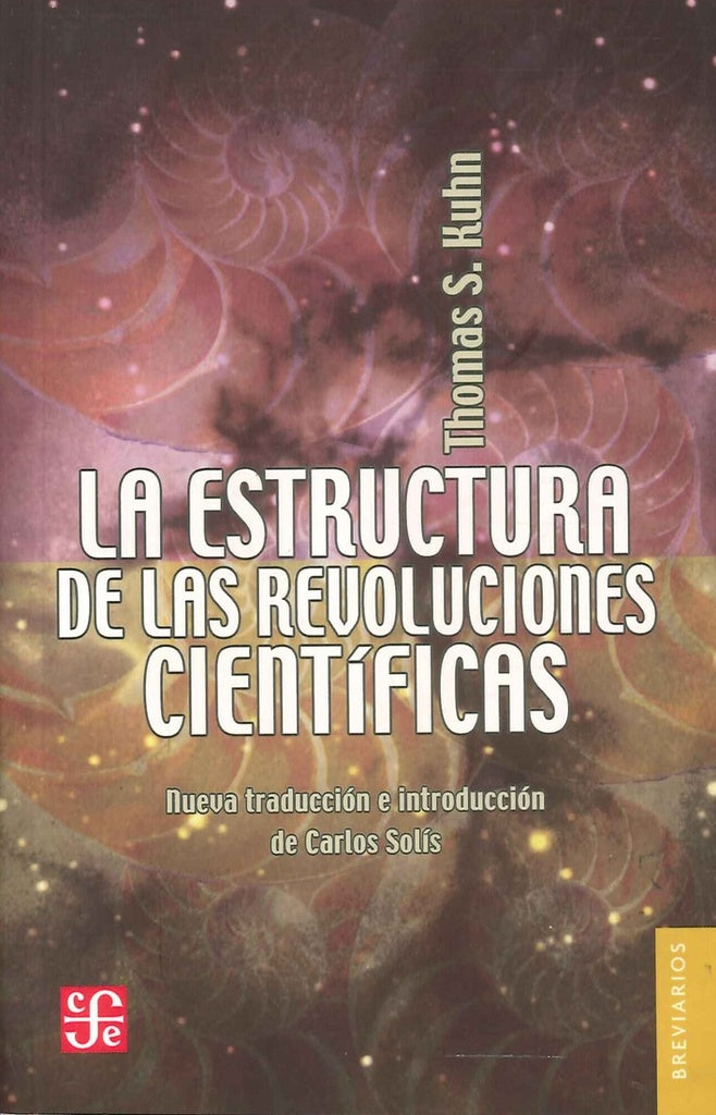 La estructura de las Revoluciones Cientificas | Kuhn;Thomas S.
