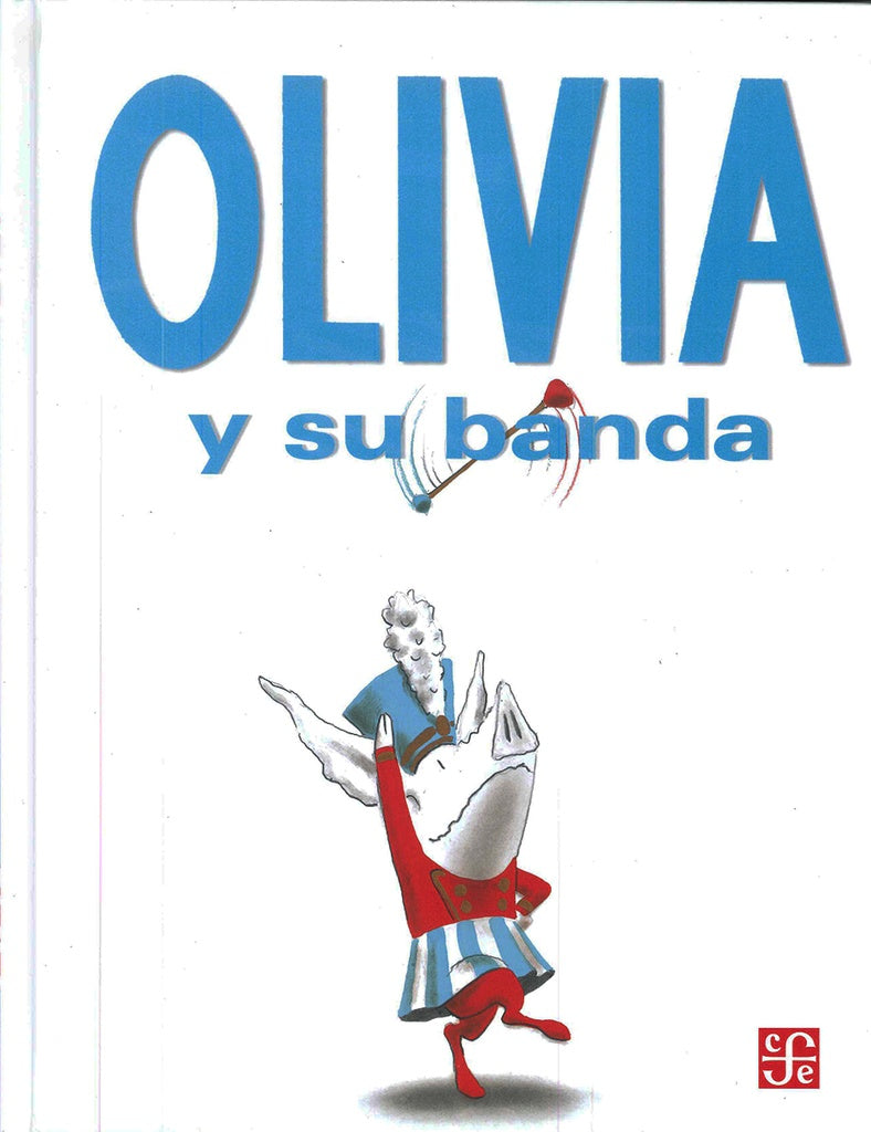OLIVIA Y SU BANDA.. | Ian Falconer