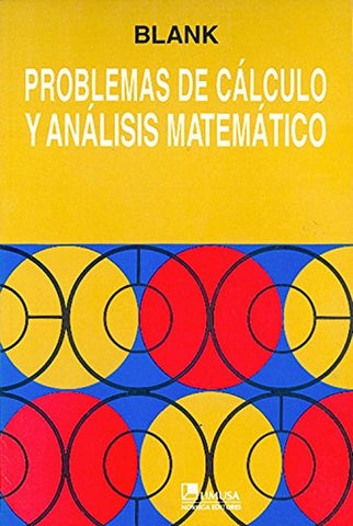 PROBLEMAS DE CÁLCULO Y ANÁLISIS MATEMÁTICO.. | Albert Blank