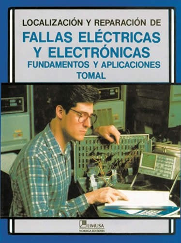 LOCALIZACION   Y REPARACION DE FALLAS ELECTRICAS Y ELECTRONICAS