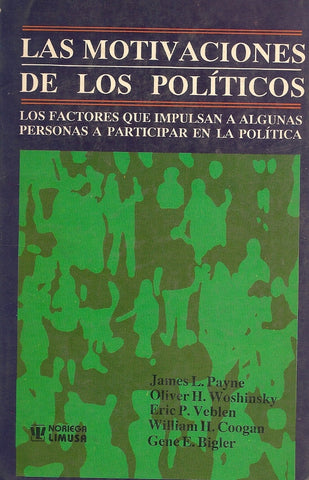 LAS MOTIVACIONES DE LOS POLITICOS.. | JAMES L  PAYNE