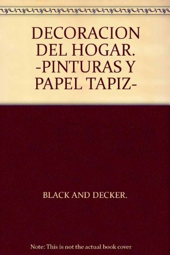 DECORACION DEL HOGAR:PINTURAS Y PAPEL TAPIZ